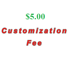$5 General Customization Fee